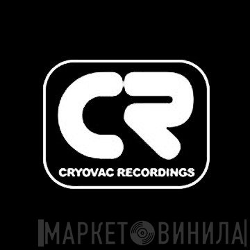 Cryovac Recordings - Винил CD и Кассеты лейбла Cryovac Recordings на сайте МаркетВинила