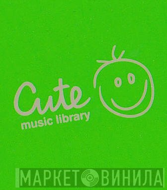 Cute Music Library - Винил CD и Кассеты лейбла Cute Music Library на сайте МаркетВинила