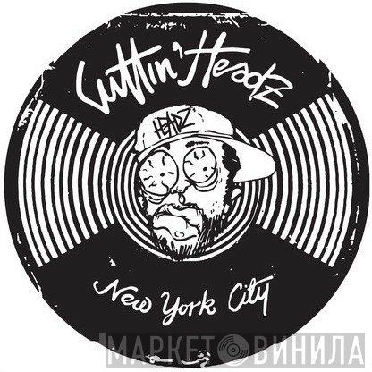 Cuttin' Headz - Винил CD и Кассеты лейбла Cuttin' Headz на сайте МаркетВинила
