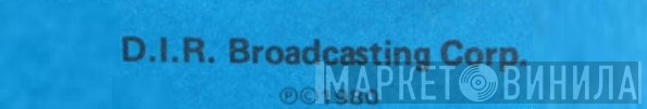 D.I.R. Broadcasting Corp. - Винил CD и Кассеты лейбла D.I.R. Broadcasting Corp. на сайте МаркетВинила