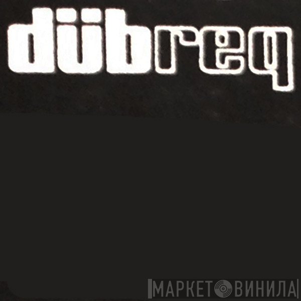 Dübreq - Винил CD и Кассеты лейбла Dübreq на сайте МаркетВинила