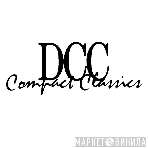 DCC Compact Classics - Винил CD и Кассеты лейбла DCC Compact Classics на сайте МаркетВинила