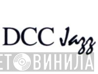DCC Jazz - Винил CD и Кассеты лейбла DCC Jazz на сайте МаркетВинила