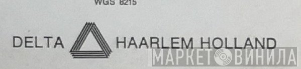 DELTA Haarlem Holland - Винил CD и Кассеты лейбла DELTA Haarlem Holland на сайте МаркетВинила