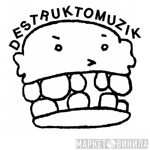 DESTRUKTOMUZIK - Винил CD и Кассеты лейбла DESTRUKTOMUZIK на сайте МаркетВинила