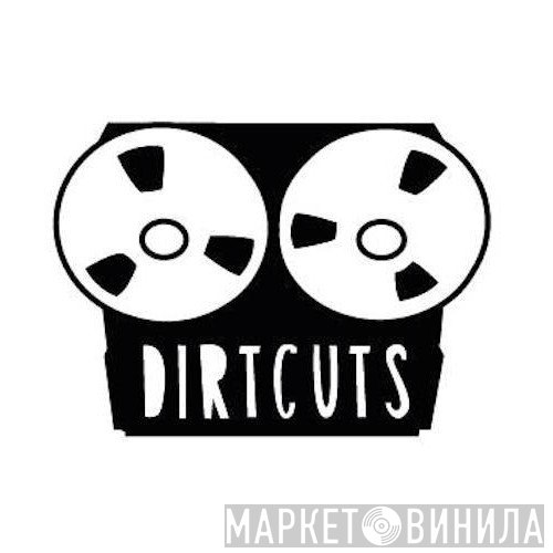 DIRT CUTS - Винил CD и Кассеты лейбла DIRT CUTS на сайте МаркетВинила