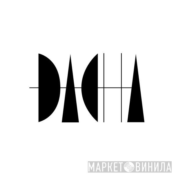 Dacha - Винил CD и Кассеты лейбла Dacha на сайте МаркетВинила