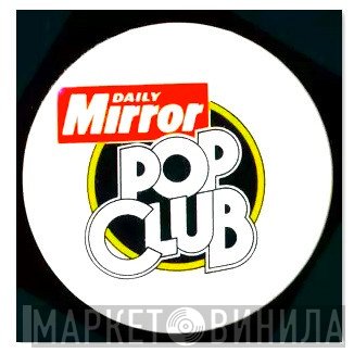 Daily Mirror Pop Club - Винил CD и Кассеты лейбла Daily Mirror Pop Club на сайте МаркетВинила