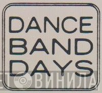 Dance Band Days - Винил CD и Кассеты лейбла Dance Band Days на сайте МаркетВинила