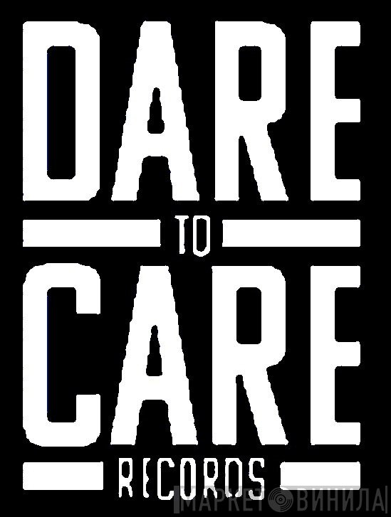 Dare To Care Records - Винил CD и Кассеты лейбла Dare To Care Records на сайте МаркетВинила