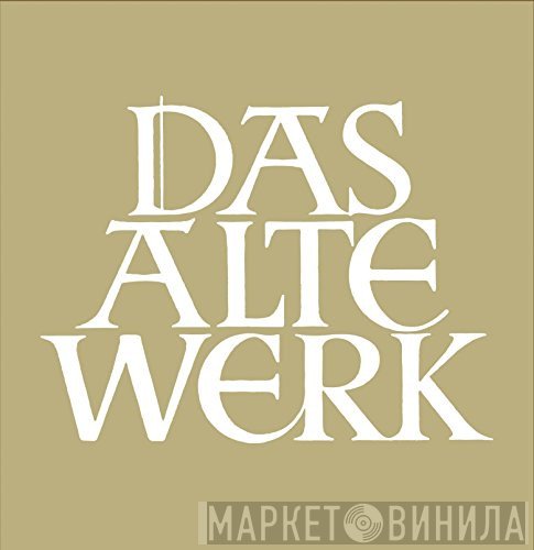 Das Alte Werk - Винил CD и Кассеты лейбла Das Alte Werk на сайте МаркетВинила
