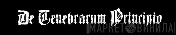 De Tenebrarum Principio - Винил CD и Кассеты лейбла De Tenebrarum Principio на сайте МаркетВинила