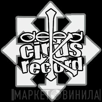 Dead Cirkus Records - Винил CD и Кассеты лейбла Dead Cirkus Records на сайте МаркетВинила