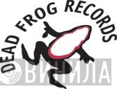 Dead Frog Records - Винил CD и Кассеты лейбла Dead Frog Records на сайте МаркетВинила
