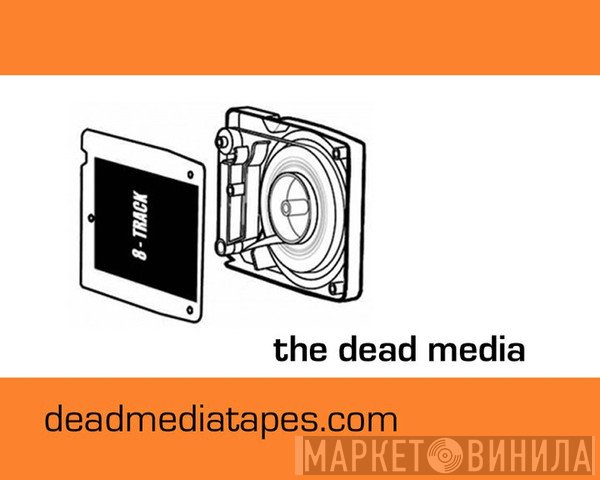 Dead Media Tapes - Винил CD и Кассеты лейбла Dead Media Tapes на сайте МаркетВинила