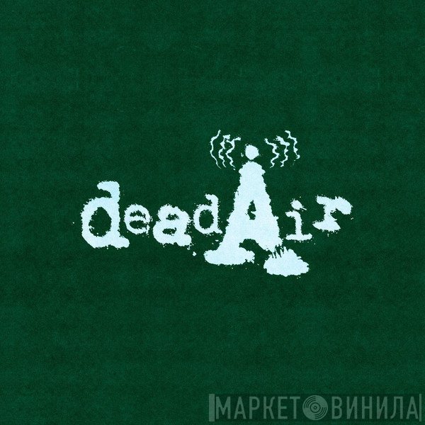Deadair - Винил CD и Кассеты лейбла Deadair на сайте МаркетВинила