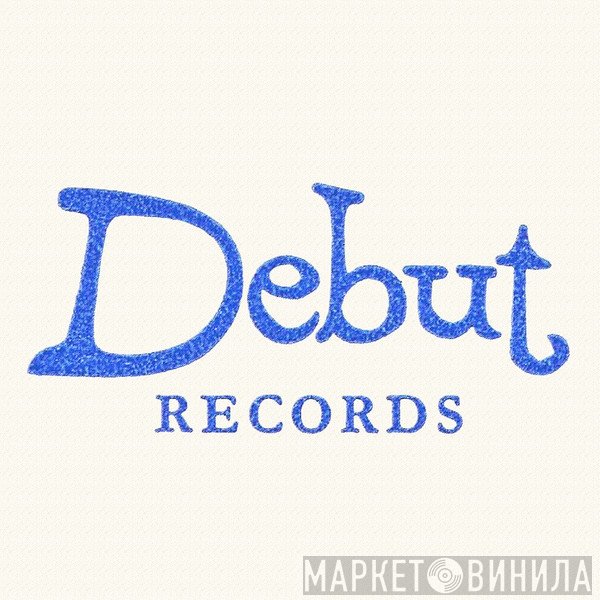 Debut Records  - Винил CD и Кассеты лейбла Debut Records (3) на сайте МаркетВинила