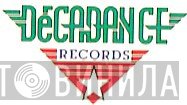 Decadance Records - Винил CD и Кассеты лейбла Decadance Records на сайте МаркетВинила
