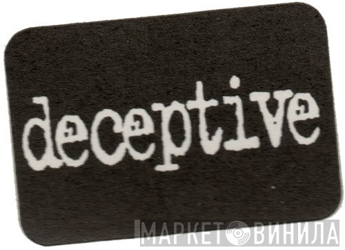 Deceptive - Винил CD и Кассеты лейбла Deceptive на сайте МаркетВинила