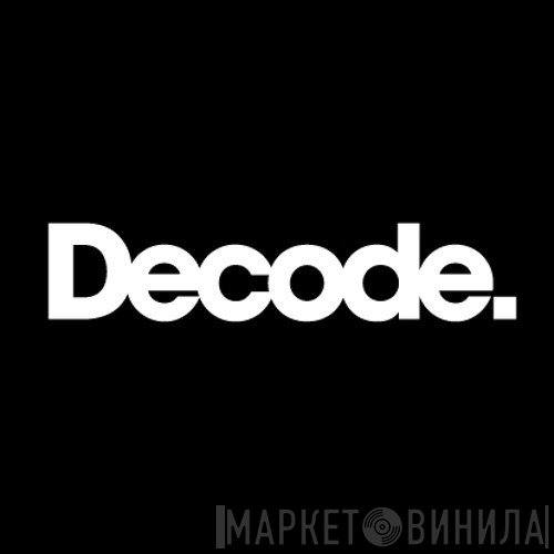 Decode - Винил CD и Кассеты лейбла Decode на сайте МаркетВинила