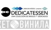 Dedicatessen - Винил CD и Кассеты лейбла Dedicatessen на сайте МаркетВинила