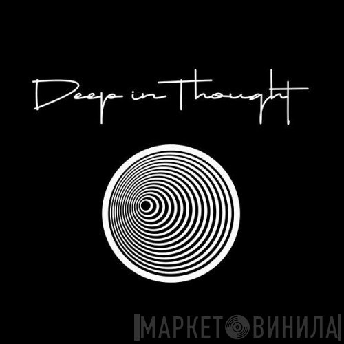 Deep In Thought - Винил CD и Кассеты лейбла Deep In Thought на сайте МаркетВинила