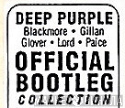 Deep Purple Official Bootleg Collection - Винил CD и Кассеты лейбла Deep Purple Official Bootleg Collection на сайте МаркетВинила