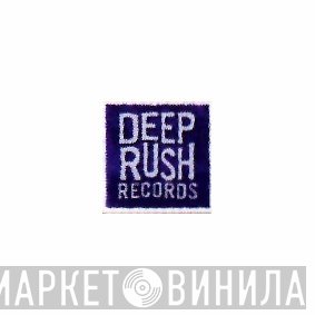 Deep Rush Records - Винил CD и Кассеты лейбла Deep Rush Records на сайте МаркетВинила