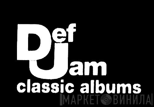 Def Jam Classic Albums - Винил CD и Кассеты лейбла Def Jam Classic Albums на сайте МаркетВинила