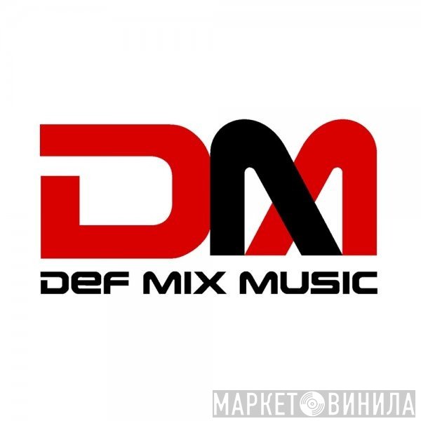Def Mix Music  - Винил CD и Кассеты лейбла Def Mix Music (2) на сайте МаркетВинила
