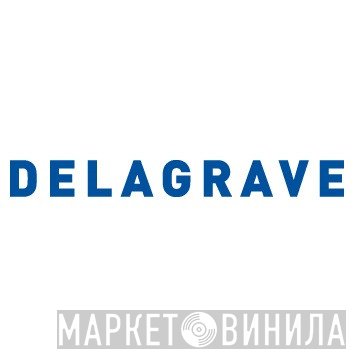 Delagrave - Винил CD и Кассеты лейбла Delagrave на сайте МаркетВинила