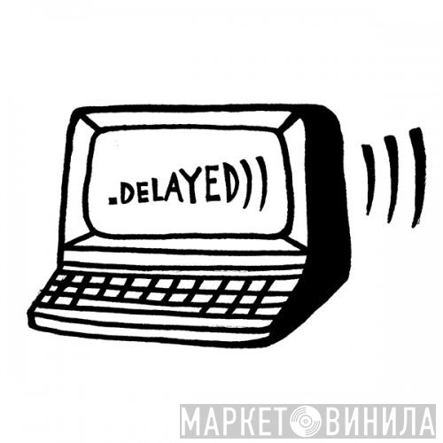 Delayed  - Винил CD и Кассеты лейбла Delayed (2) на сайте МаркетВинила