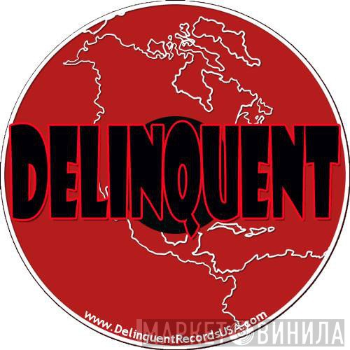 Delinquent Records - Винил CD и Кассеты лейбла Delinquent Records на сайте МаркетВинила