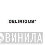 Delirious - Винил CD и Кассеты лейбла Delirious на сайте МаркетВинила