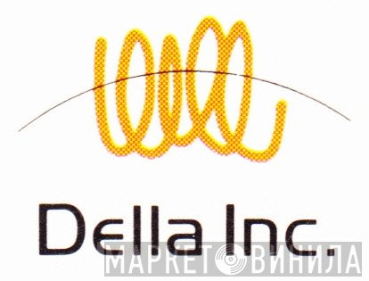 Della Inc. - Винил CD и Кассеты лейбла Della Inc. на сайте МаркетВинила
