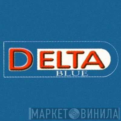Delta Blue - Винил CD и Кассеты лейбла Delta Blue на сайте МаркетВинила