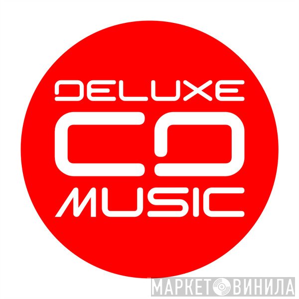 Deluxe CD Music - Винил CD и Кассеты лейбла Deluxe CD Music на сайте МаркетВинила