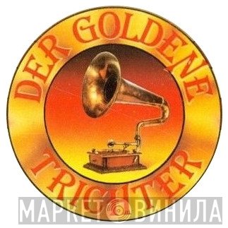 Der Goldene Trichter - Винил CD и Кассеты лейбла Der Goldene Trichter на сайте МаркетВинила