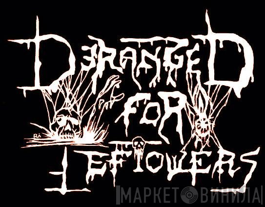 Deranged For Leftovers Productions - Винил CD и Кассеты лейбла Deranged For Leftovers Productions на сайте МаркетВинила