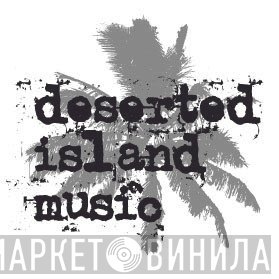 Deserted Island Music - Винил CD и Кассеты лейбла Deserted Island Music на сайте МаркетВинила