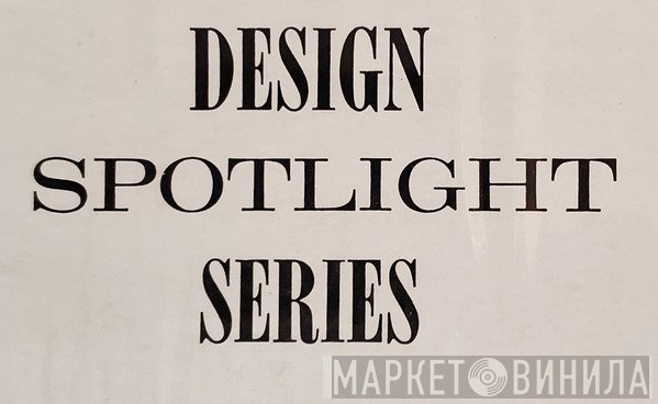 Design Spotlight Series - Винил CD и Кассеты лейбла Design Spotlight Series на сайте МаркетВинила