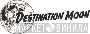 Destination Moon  - Винил CD и Кассеты лейбла Destination Moon (3) на сайте МаркетВинила