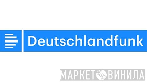 Deutschlandfunk - Винил CD и Кассеты лейбла Deutschlandfunk на сайте МаркетВинила