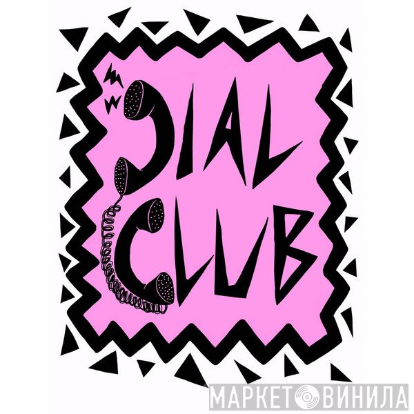 Dial Club - Винил CD и Кассеты лейбла Dial Club на сайте МаркетВинила