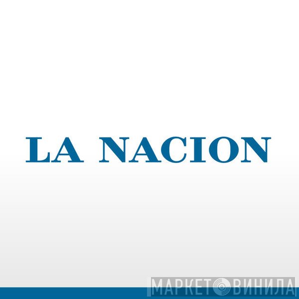 Diario La Nación - Винил CD и Кассеты лейбла Diario La Nación на сайте МаркетВинила