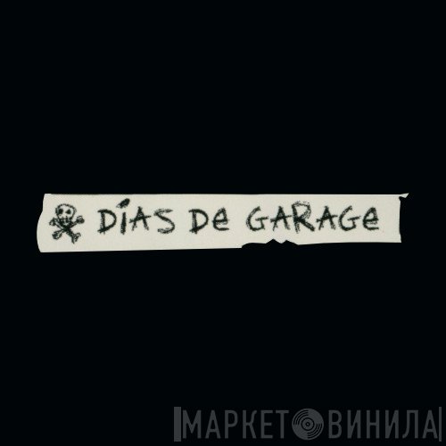 Dias De Garage - Винил CD и Кассеты лейбла Dias De Garage на сайте МаркетВинила