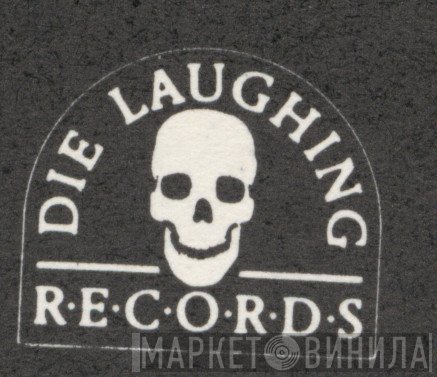 Die Laughing Records - Винил CD и Кассеты лейбла Die Laughing Records на сайте МаркетВинила