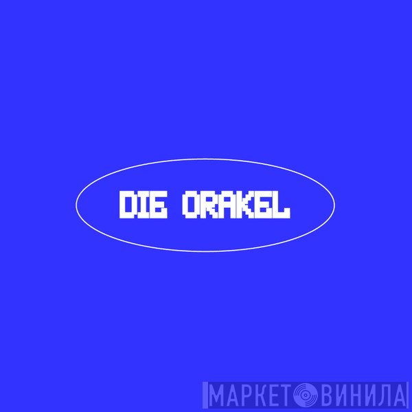 Die Orakel - Винил CD и Кассеты лейбла Die Orakel на сайте МаркетВинила