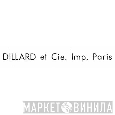 Dillard et Cie. Imp. Paris - Винил CD и Кассеты лейбла Dillard et Cie. Imp. Paris на сайте МаркетВинила