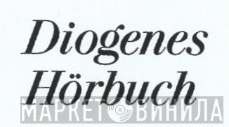 Diogenes Hörbuch - Винил CD и Кассеты лейбла Diogenes Hörbuch на сайте МаркетВинила